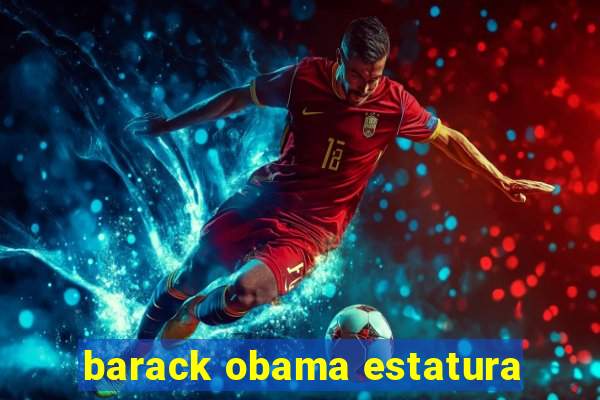 barack obama estatura